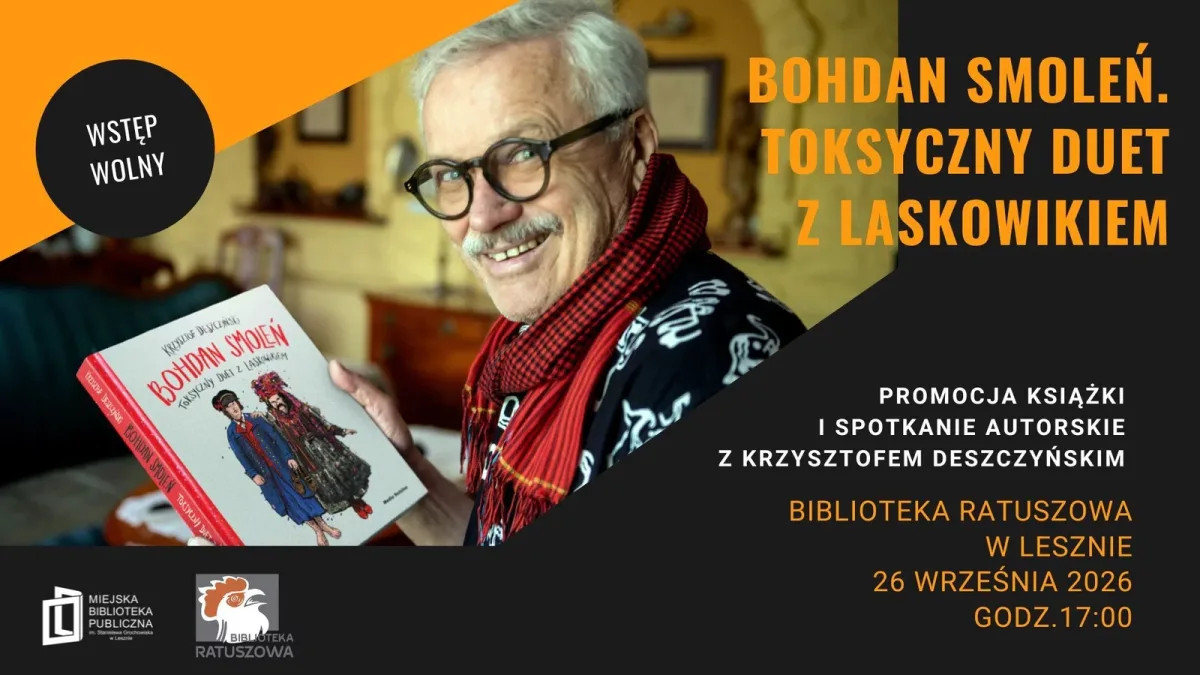 Bohdan Smoleń. Toksyczny duet z Laskowikiem - spotkanie z Krzysztofem Deszczyńskim