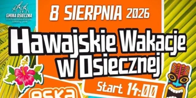 Aloha! HAWAJSKIE WAKACJE W OSIECZNEJ!