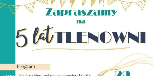 Świętujemy 5 lat Tlenowni